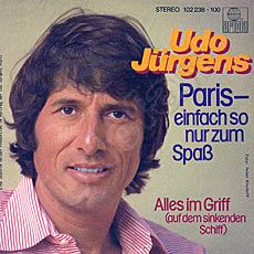 Udo Jürgens - Paris - einfach so nur zum Spaß / Alles im Griff (auf dem sinkenden Schiff) - Vinyl-Single (7") Front-Cover