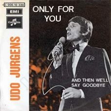 Udo Jürgens - Only for you / And then we'll say goodbye (Vinyl-Single (7"))