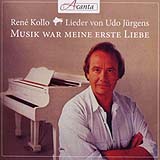 René Kollo - Musik war meine erste Liebe - Lieder von Udo Jürgens - CD Front-Cover