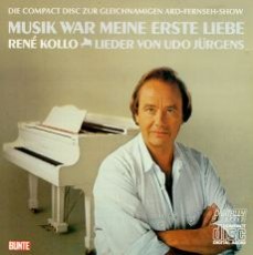 René Kollo - Musik war meine erste Liebe - Lieder von Udo Jürgens - CD Front-Cover