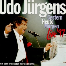 Udo Jürgens - Gestern - Heute - Morgen - Live '97 - CD Front-Cover